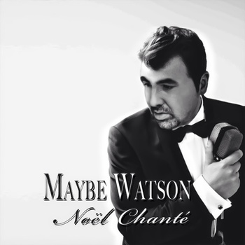 Maybe Watson – Noël intemporel